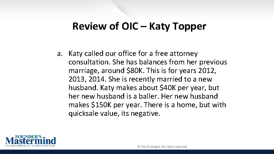 Review of OIC – Katy Topper a. Katy called our office for a free