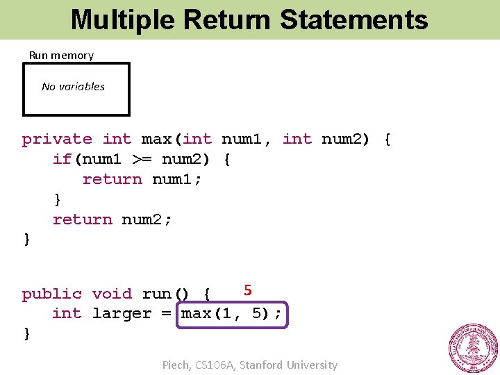 Multiple Return Statements Run memory No variables private int max(int num 1, int num