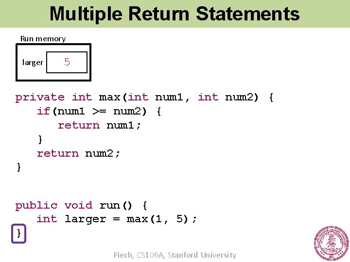 Multiple Return Statements Run memory larger 5 private int max(int num 1, int num