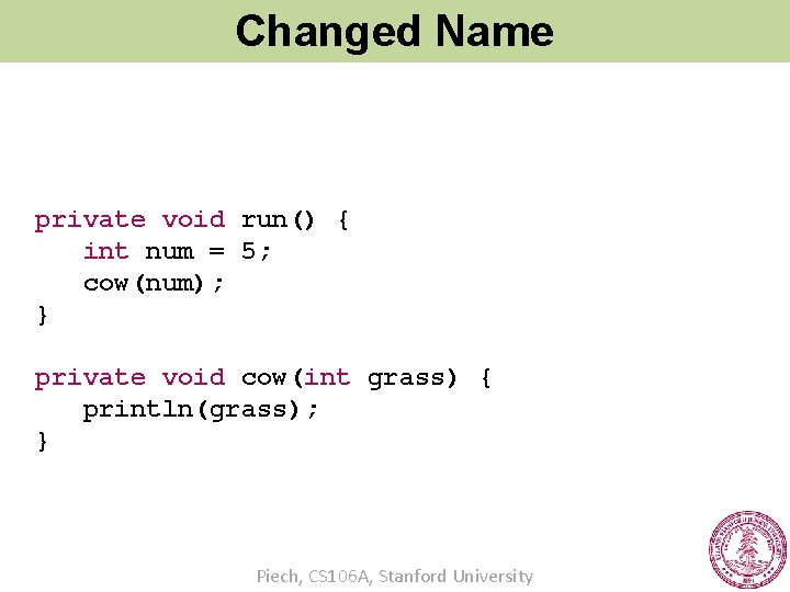 Changed Name private void run() { int num = 5; cow(num); } private void