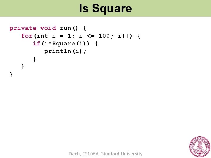 Is Square private void run() { for(int i = 1; i <= 100; i++)
