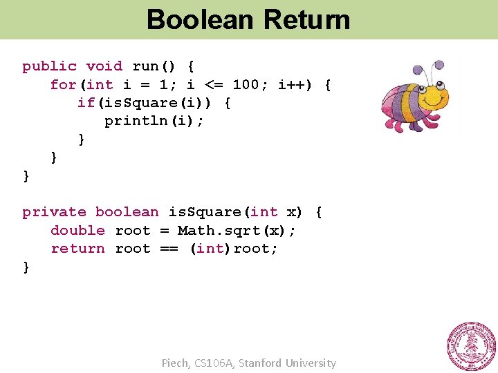 Boolean Return public void run() { for(int i = 1; i <= 100; i++)
