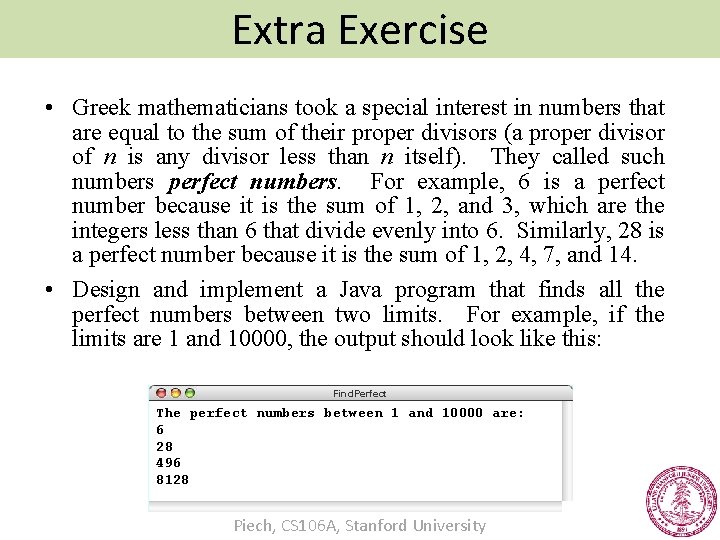 Extra Exercise • Greek mathematicians took a special interest in numbers that are equal