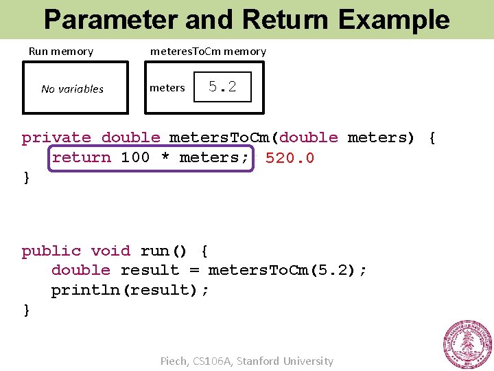 Parameter and Return Example Run memory No variables meteres. To. Cm memory meters 5.