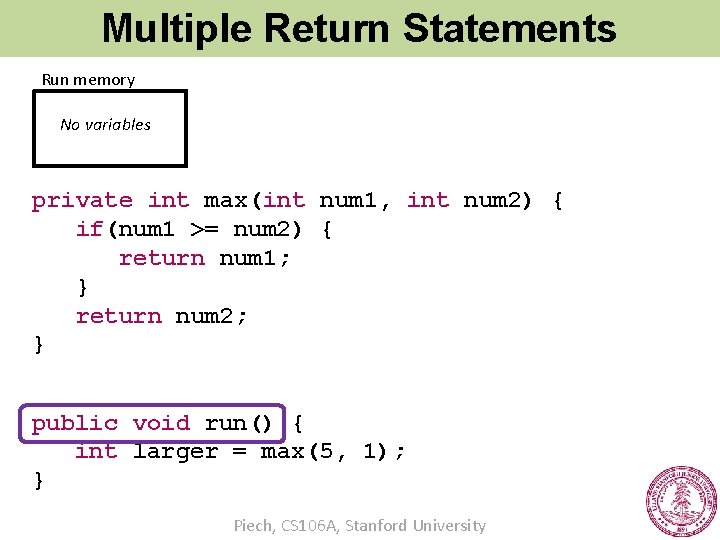 Multiple Return Statements Run memory No variables private int max(int num 1, int num