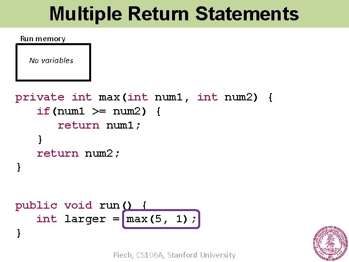 Multiple Return Statements Run memory No variables private int max(int num 1, int num