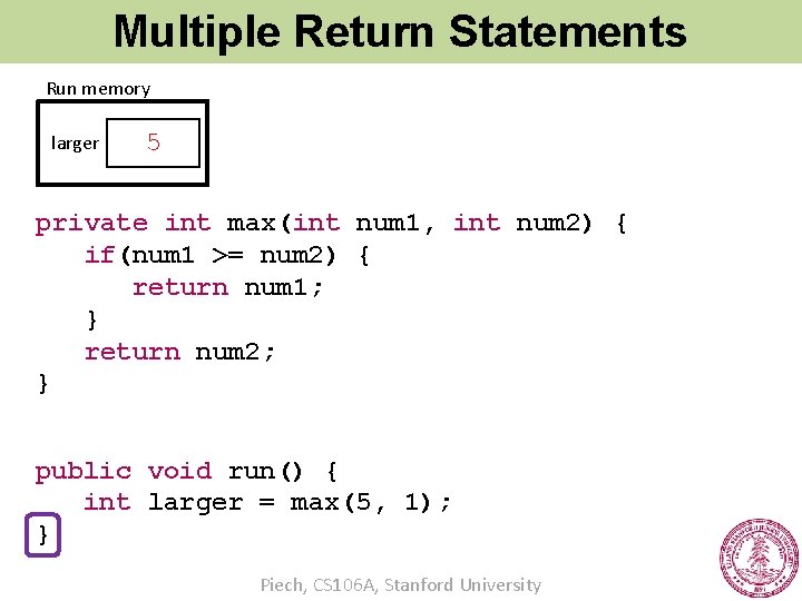 Multiple Return Statements Run memory larger 5 private int max(int num 1, int num