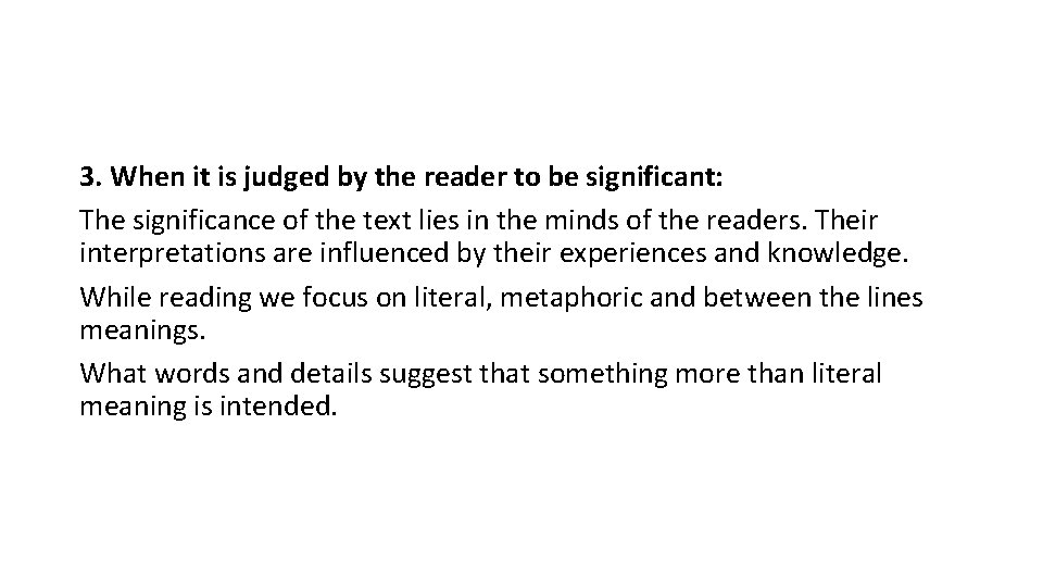 3. When it is judged by the reader to be significant: The significance of
