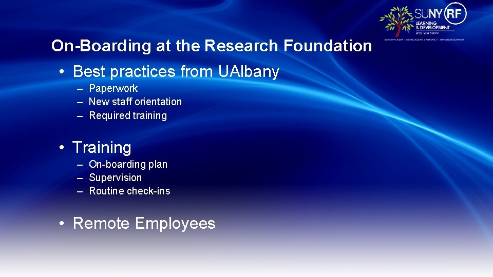 On-Boarding at the Research Foundation • Best practices from UAlbany – Paperwork – New