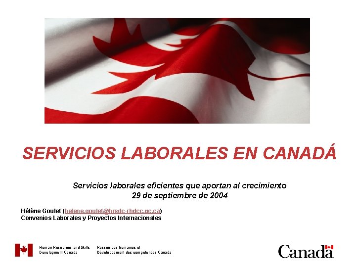 SERVICIOS LABORALES EN CANADÁ Servicios laborales eficientes que aportan al crecimiento 29 de septiembre