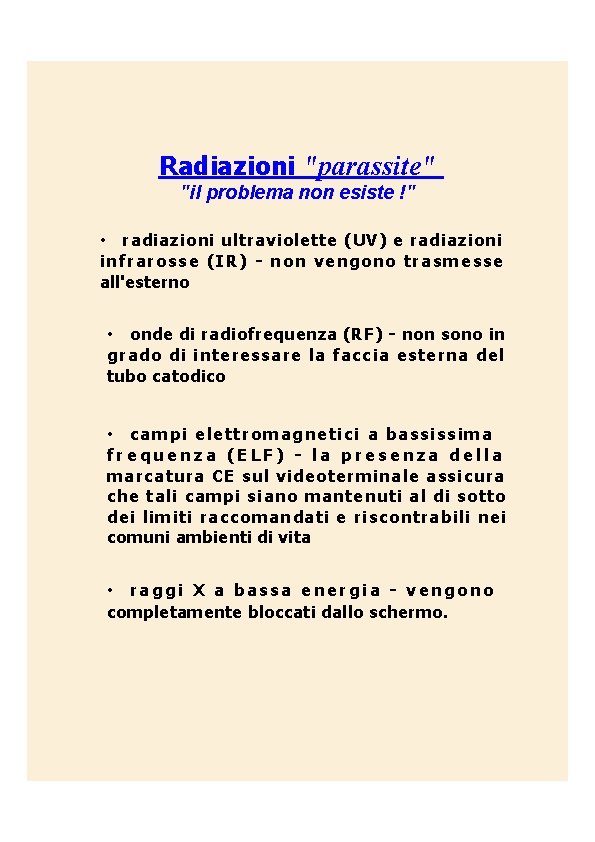 Radiazioni "parassite" "il problema non esiste !" • radiazioni ultraviolette (UV) e radiazioni infrarosse