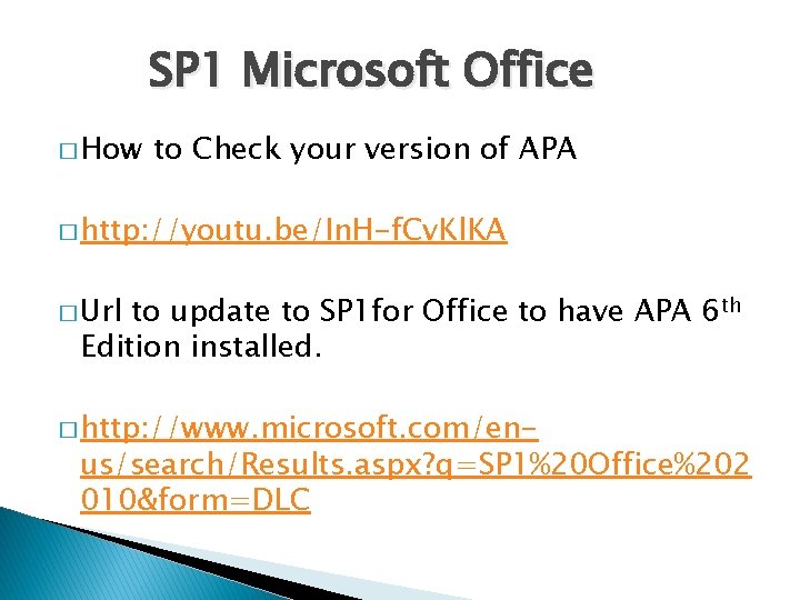 SP 1 Microsoft Office � How to Check your version of APA � http: