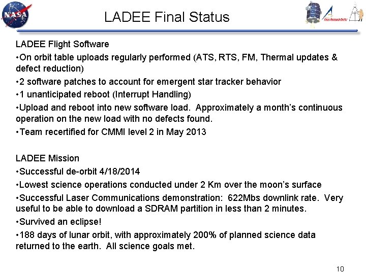 LADEE Final Status LADEE Flight Software • On orbit table uploads regularly performed (ATS,