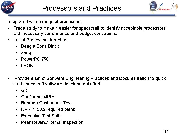 Processors and Practices Integrated with a range of processors • Trade study to make