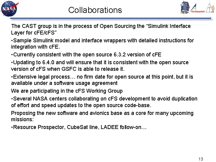 Collaborations The CAST group is in the process of Open Sourcing the “Simulink Interface