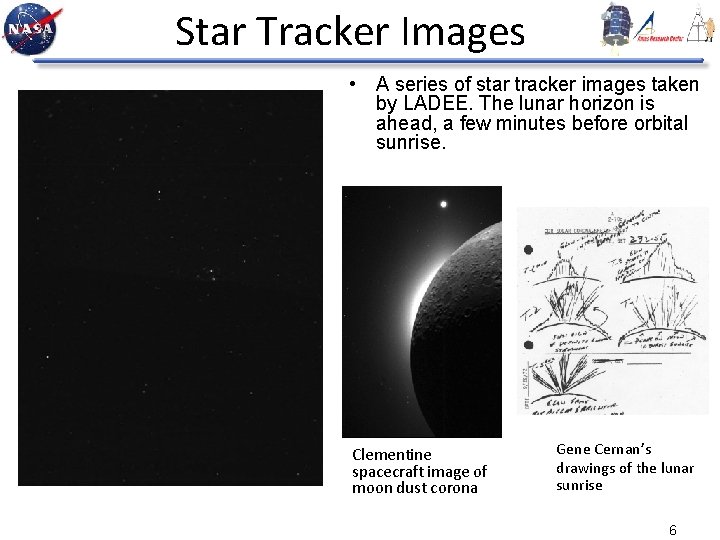 Star Tracker Images • A series of star tracker images taken by LADEE. The