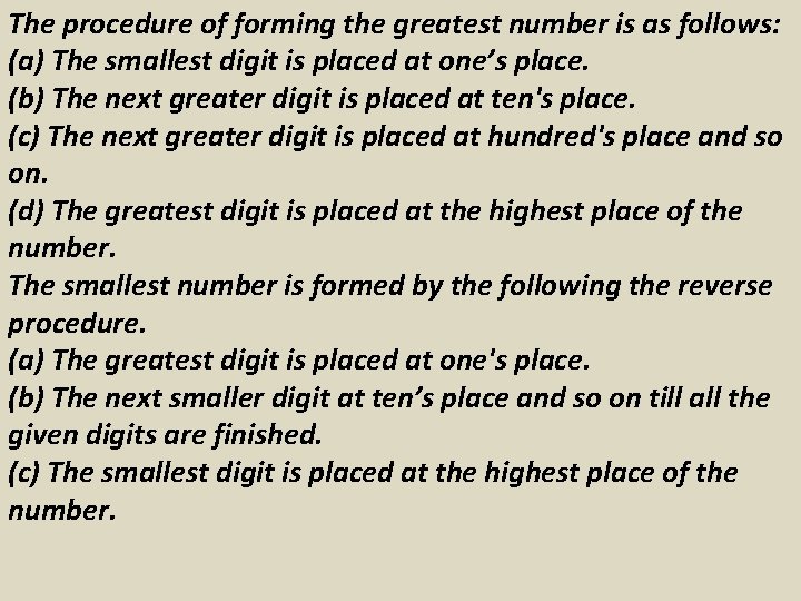 The procedure of forming the greatest number is as follows: (a) The smallest digit