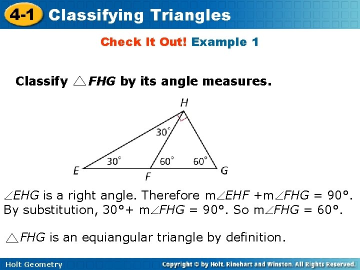 4 -1 Classifying Triangles Check It Out! Example 1 Classify FHG by its angle