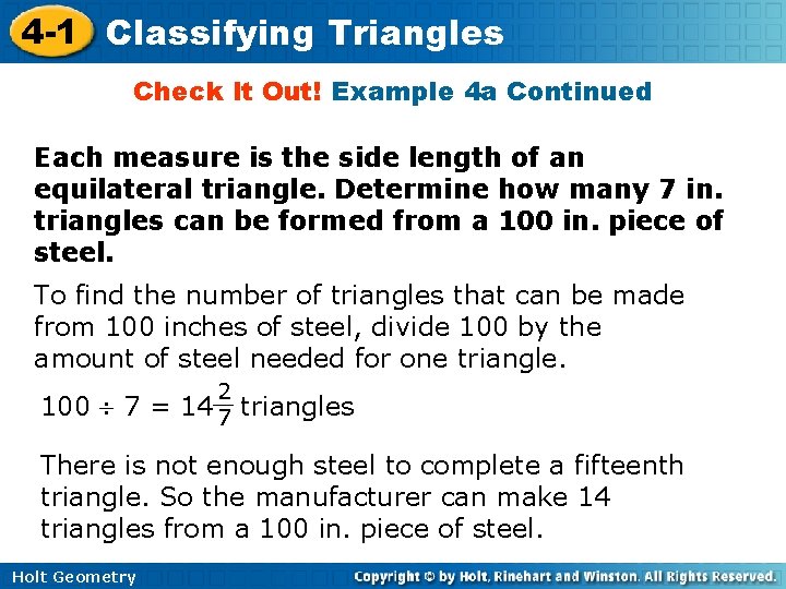 4 -1 Classifying Triangles Check It Out! Example 4 a Continued Each measure is