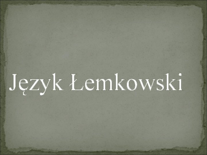 Język Łemkowski 
