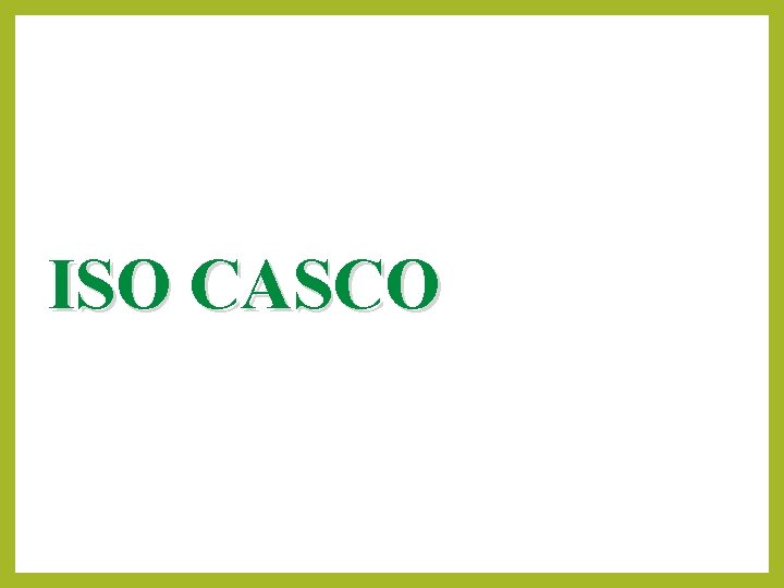 ISO CASCO 