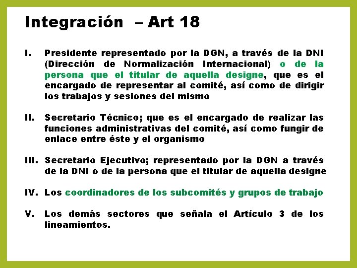 Integración – Art 18 I. Presidente representado por la DGN, a través de la