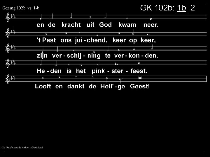 GK 102 b: 1 b, 2 a . . . 