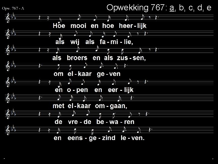Opwekking 767: a, b, c, d, e . . . 
