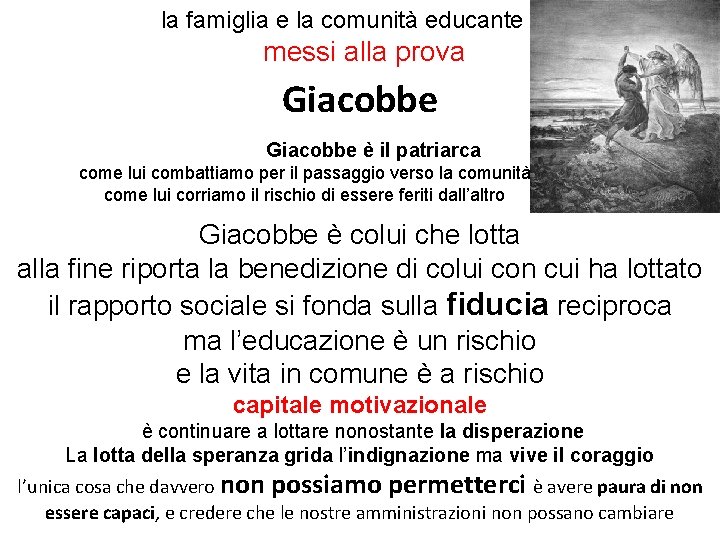 la famiglia e la comunità educante messi alla prova Giacobbe è il patriarca come