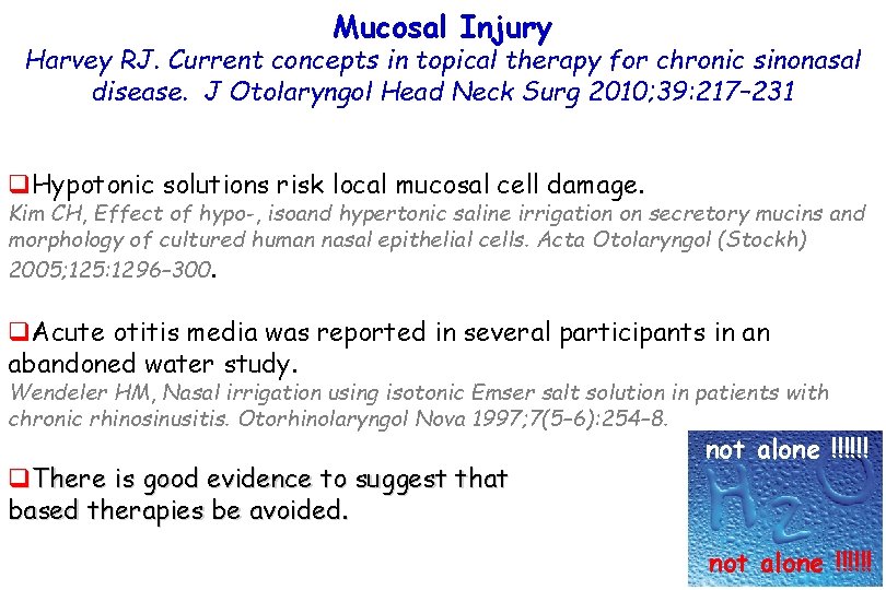 Mucosal Injury Harvey RJ. Current concepts in topical therapy for chronic sinonasal disease. J Mucosal Injury Harvey RJ. Current concepts in topical therapy for chronic sinonasal disease. J