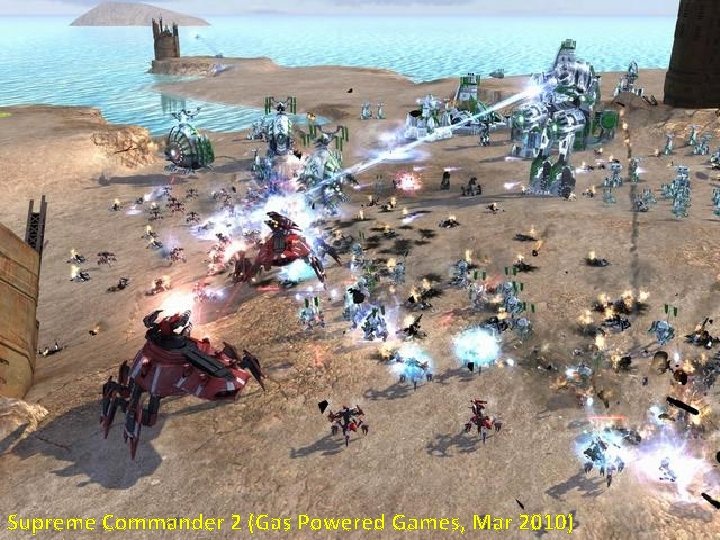 Supreme Commander 2 (Gas Powered Games, Mar 2010) 