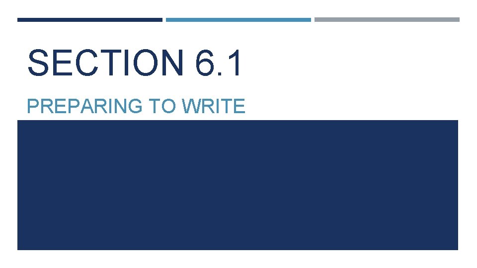 SECTION 6. 1 PREPARING TO WRITE 