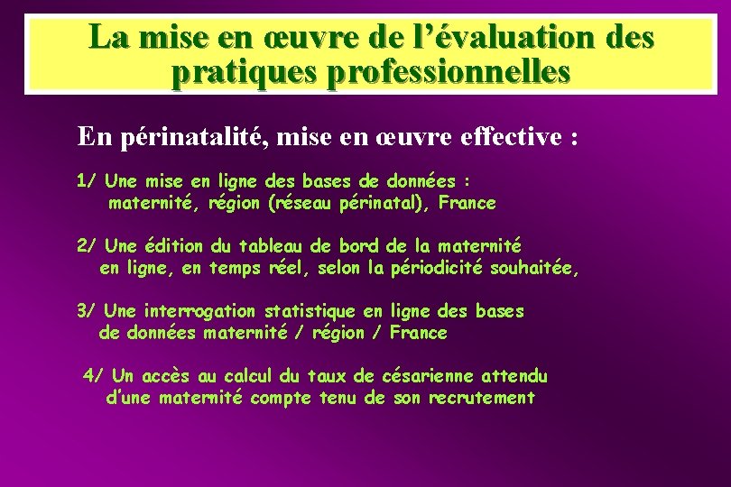 La mise en œuvre de l’évaluation des pratiques professionnelles En périnatalité, mise en œuvre