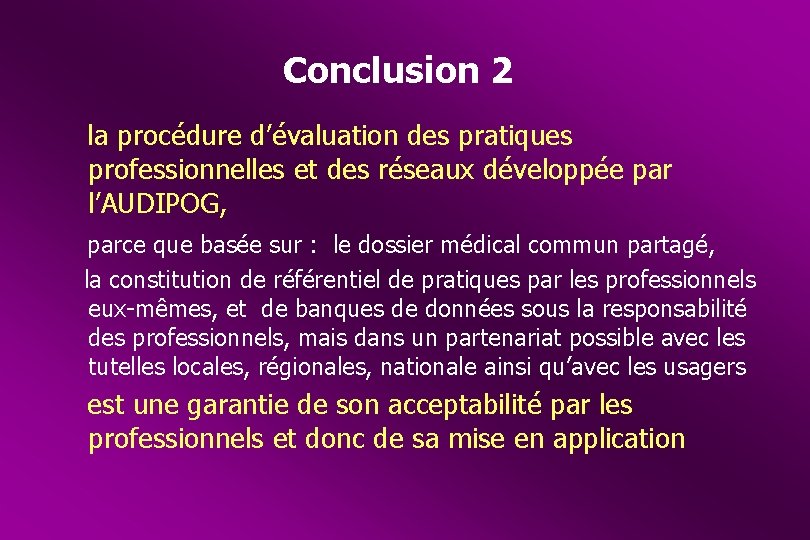 Conclusion 2 la procédure d’évaluation des pratiques professionnelles et des réseaux développée par l’AUDIPOG,