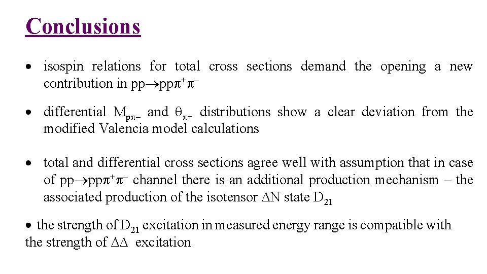 Conclusions isospin relations for total cross sections demand the opening a new contribution in