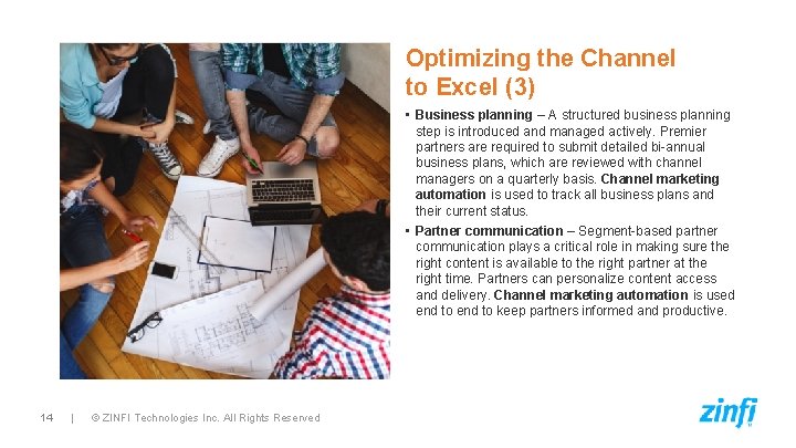 Optimizing the Channel to Excel (3) • Business planning – A structured business planning