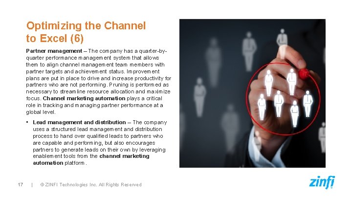 Optimizing the Channel to Excel (6) Partner management – The company has a quarter-byquarter