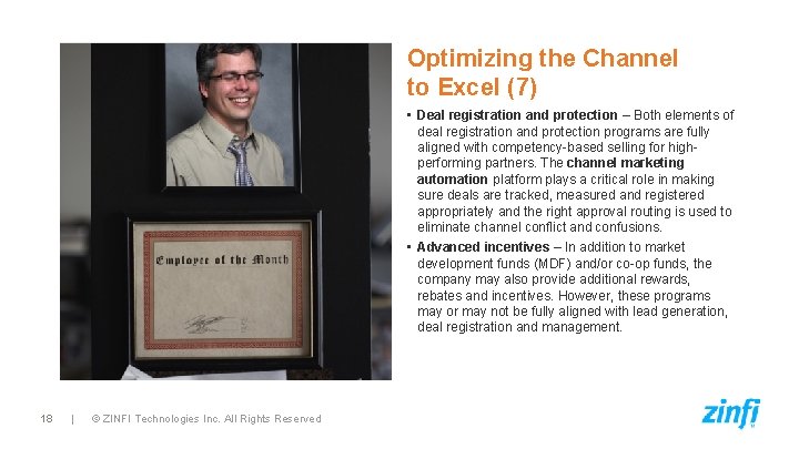 Optimizing the Channel to Excel (7) • Deal registration and protection – Both elements