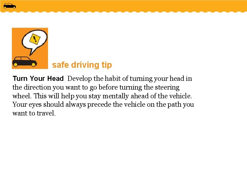 safe driving tip Turn Your Head Develop the habit of turning your head in