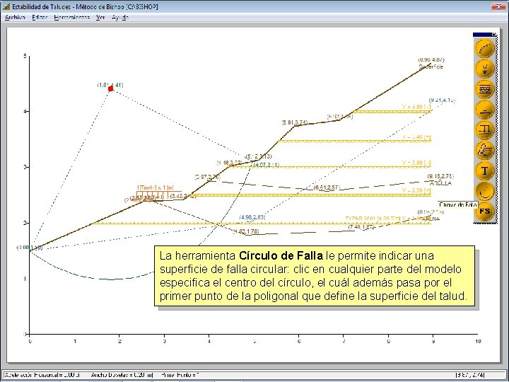 La herramienta Círculo de Falla le permite indicar una superficie de falla circular: clic