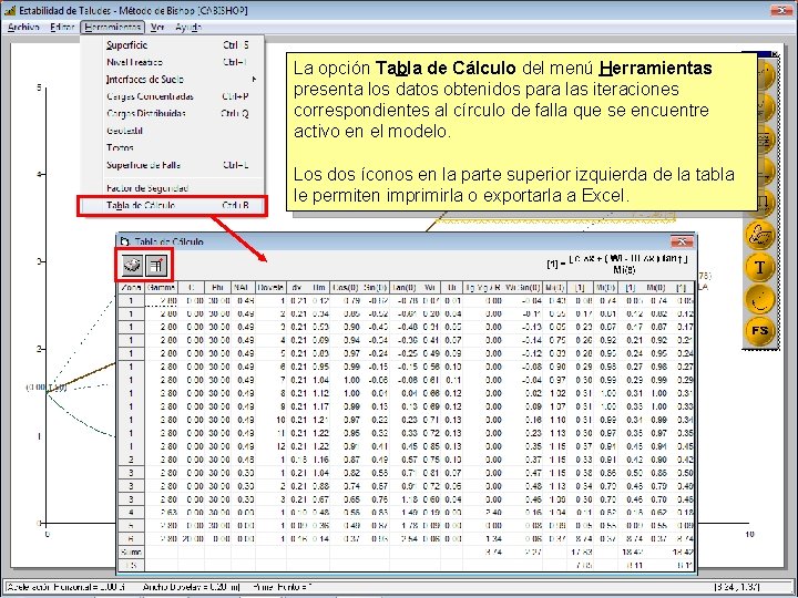 La opción Tabla de Cálculo del menú Herramientas presenta los datos obtenidos para las