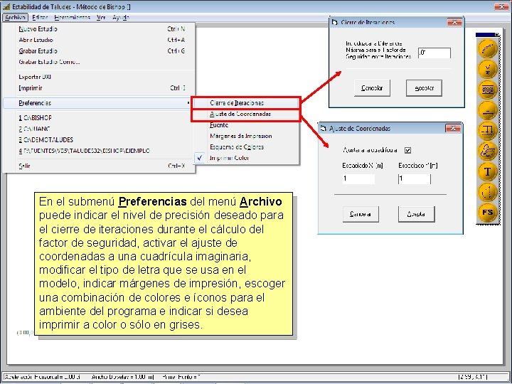 En el submenú Preferencias del menú Archivo puede indicar el nivel de precisión deseado