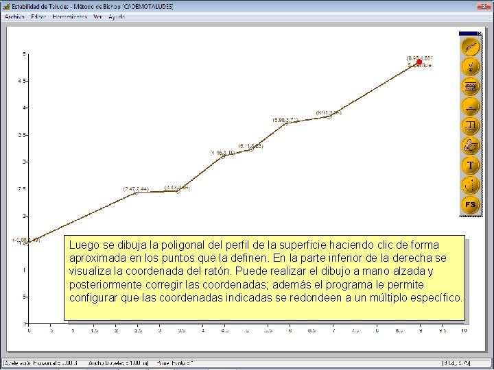 Luego se dibuja la poligonal del perfil de la superficie haciendo clic de forma