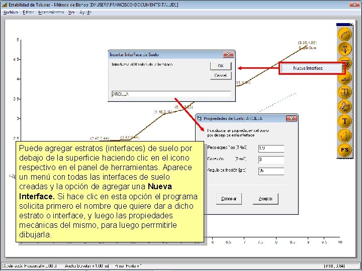 Puede agregar estratos (interfaces) de suelo por debajo de la superficie haciendo clic en