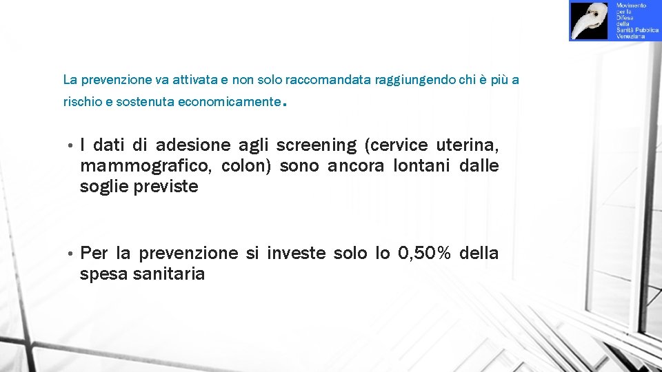 La prevenzione va attivata e non solo raccomandata raggiungendo chi è più a rischio