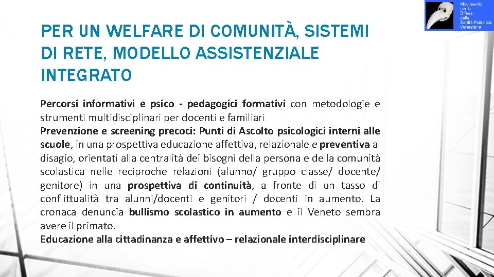 PER UN WELFARE DI COMUNITÀ, SISTEMI DI RETE, MODELLO ASSISTENZIALE INTEGRATO Percorsi informativi e