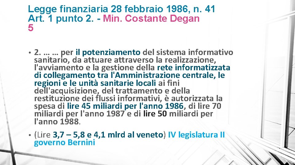 Legge finanziaria 28 febbraio 1986, n. 41 Art. 1 punto 2. - Min. Costante