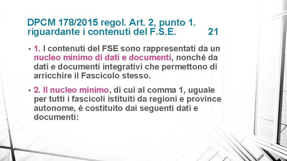DPCM 178/2015 regol. Art. 2, punto 1. riguardante i contenuti del F. S. E.