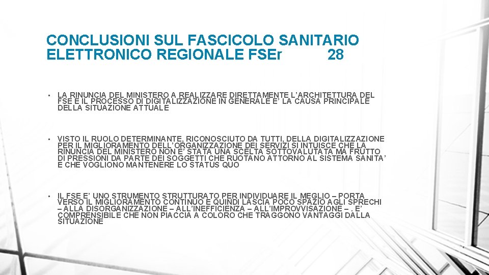 CONCLUSIONI SUL FASCICOLO SANITARIO ELETTRONICO REGIONALE FSEr 28 • LA RINUNCIA DEL MINISTERO A