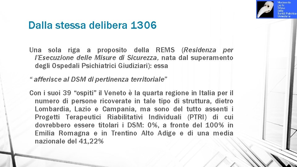 Dalla stessa delibera 1306 Una sola riga a proposito della REMS (Residenza per l’Esecuzione